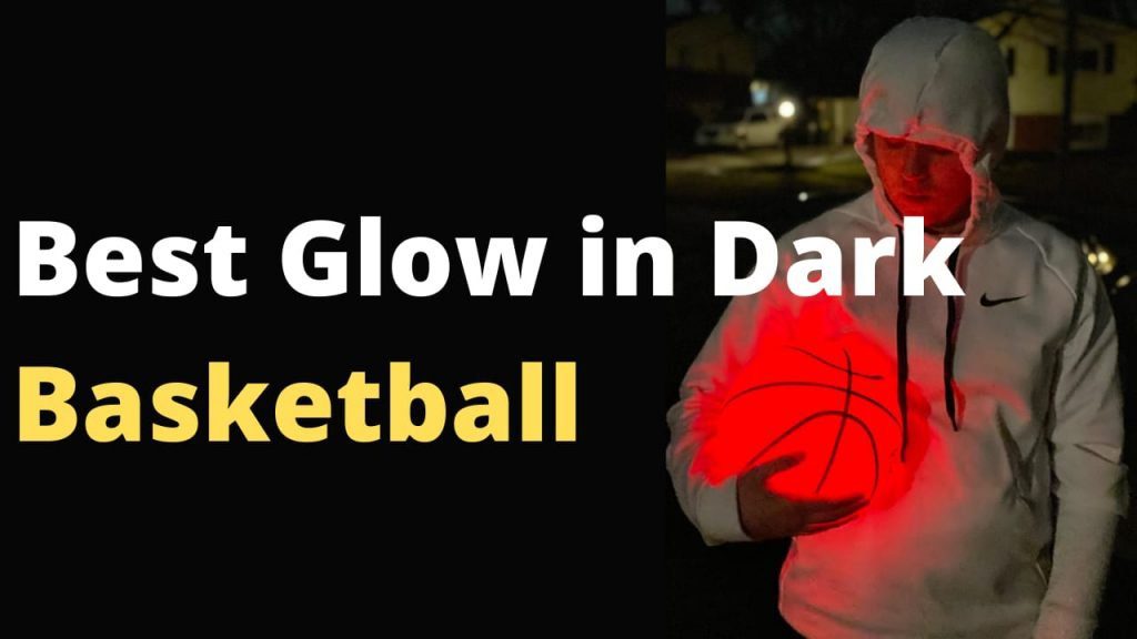 Best Light Up Basketball (Review] LED Glow in the Dark Night Balls