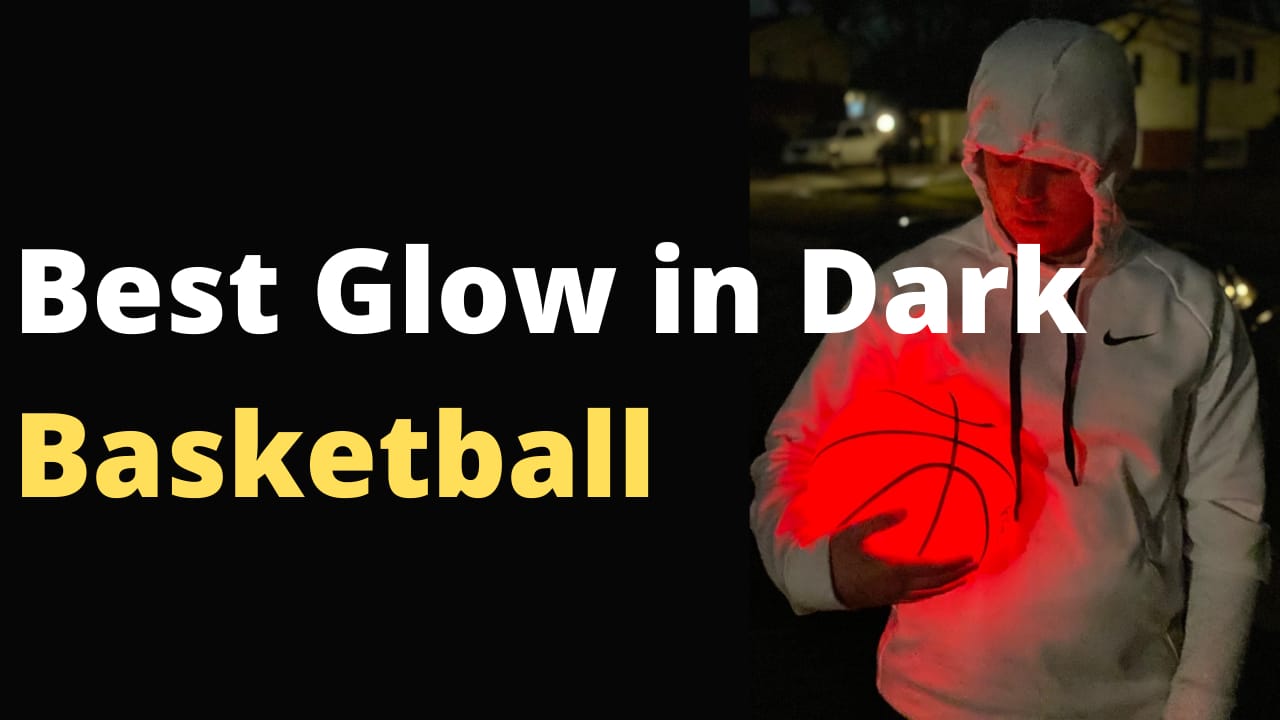 5 Best Glow in the Dark Basketball in 2023 (Buyer's Guide)