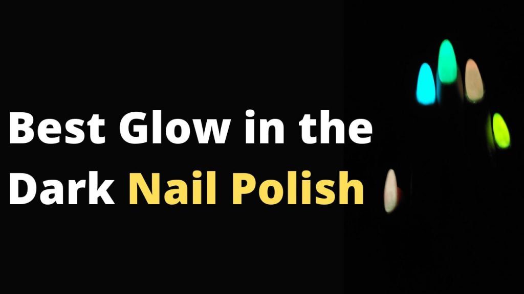 The Best Glow in The Dark Nail Polishes | Dark nail polish, Glow nails, Dark nails