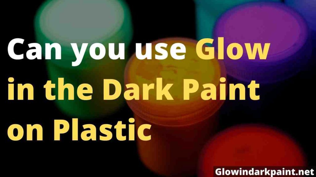 This will help you understand whether you can use Glow in the Dark Paint on Plastic. It tells you about things required, how to apply glow paint, some tips, and things to keep in mind when painting.