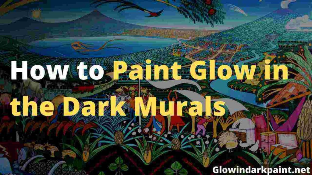 How to Paint Glow in the Dark Murals - Full process and correct method of using this